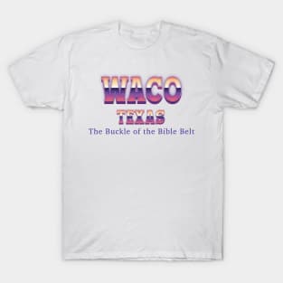 Waco Texas T-Shirt